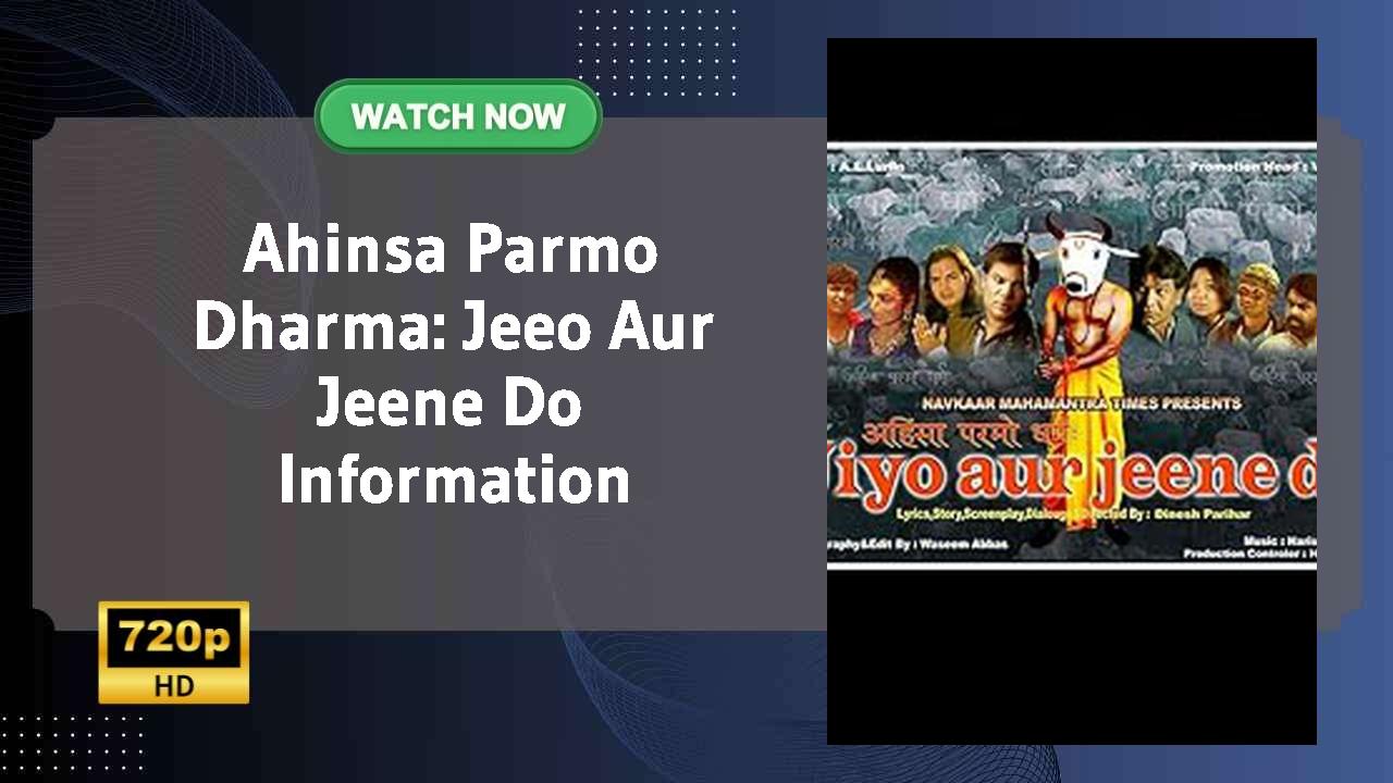 Ahinsa Parmo Dharma: Jeeo Aur Jeene Do