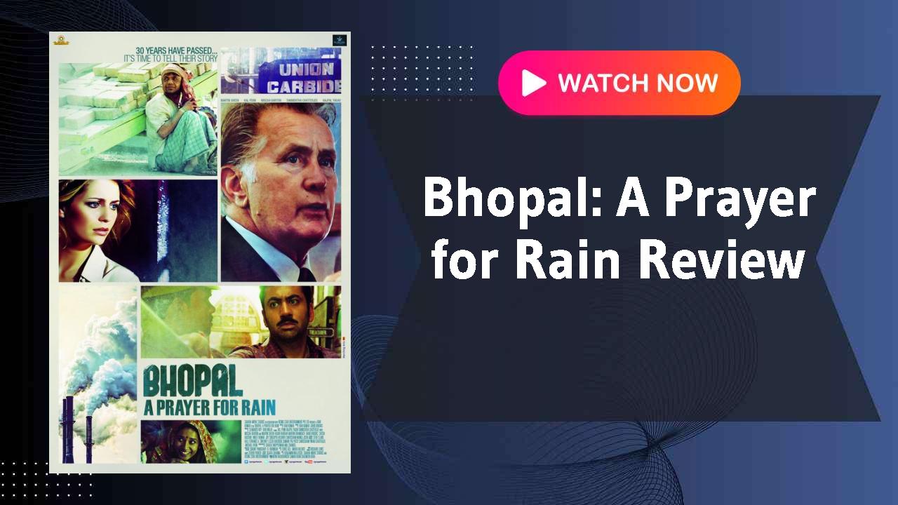 Bhopal: A Prayer for Rain