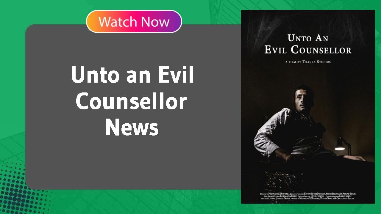 Unto an Evil Counsellor